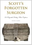 Scott's Forgotten Surgeon