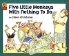 Five Little Monkeys with Nothing to Do