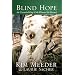 Blind Hope: An Unwanted Dog and the Woman She Rescued
