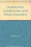 Leukaemias, lymphomas and allied disorders : case studies, the Cambridge experience