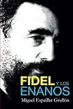 Fidel Y Los Enanos (Spanish Edition)