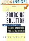 The Sourcing Solution: A Step-by-Step Guide to Creating a Successful Purchasing Program