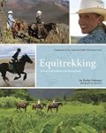 Equitrekking: Travel Adventures on Horseback