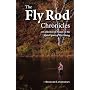 The Fly Rod Chronicles - A Collection of Essays on the Quiet Sport of Fly Fishing