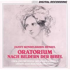 Mendelssohn-Hensel: Oratorium Nach Bildern Der Bibel