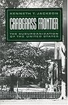 Crabgrass Frontier : The Suburbanization of the United State