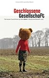 Geschlossene Gesellschaft: Die besten Geschichten aus dem Maxi-Literaturwettbewerb 2006