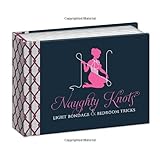 naughty knots light bondage and bedroom tricks