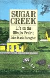 Sugar Creek: Life on the Illinois Prairie (The Lamar Series in Western History)
