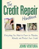 Buy : The Credit Repair Handbook: Everything You Need to Know to Maintain, Rebuild, and Protect Your Credit
