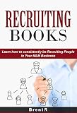 Home Based Business: Network Marketing: Recruiting Books for MLM (MLM Direct Sales Recruiting) (Startup Network Marketing Marketing)