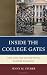 Inside the College Gates: How Class and Culture Matter in Higher Education Inside the College Gates: How Class and Culture Matter in Higher Education
