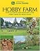 John Deere: Hobby Farm: How to Create and Maintain Your Hobby Farm or Great Estate
