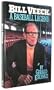 Bill Veeck: A Baseball Legend