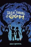 A Tale Dark and Grimm