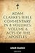 Adam Clarke's Bible Commentary in 8 Volumes: Volume 6, Acts of the Apostles
