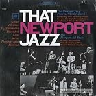 That Newport Jazz : The Newport All-Stars and the Newport House Band by  Zoot Sims, Coleman Hawkins, Clark Terry, RuBraff, and Al Grey 