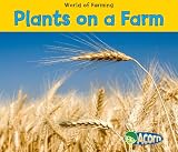 Plants on a Farm (World of Farming)