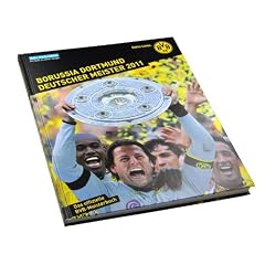 Borussia Dortmund - Deutscher Meister 2011: Das offizielle BVB-Meisterbuch