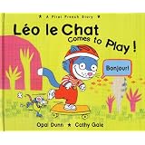 Leo le Chat Comes to Play! A First French Story