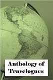 Anthology of Travelogues (20 works with an active table of contents)