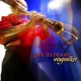 Jane Ira Bloom Wingwalker