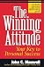 The Winning Attitude Your Key To Personal Success