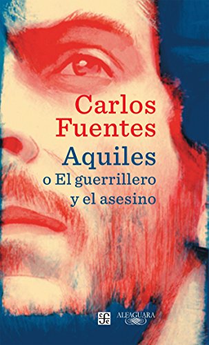 Aquiles o El guerrillero y el asesino (Spanish Edition)