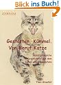 Gestatten K�mmel. Von Beruf Katze. - Nicht allt�gliche Geschichten aus dem Leben einer Samtpfote