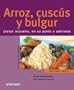 Arroz, Cuscus y Bulgur (Spanish Edition)