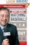 Watching Baseball, 4th: Discovering the Game within the Game