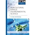 Agricultural Versus Environmental Science (Science and Society) by  J. S. Kidd and Renee A. Kidd