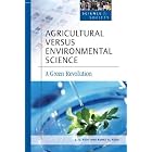  Agricultural Versus Environmental Science (Science and Society)  by J. S. Kidd and Renee A. Kidd