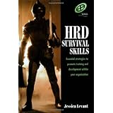 HRD Survival Skills: Essential strategies to promote training and development within your organization (Improving Human Performance)