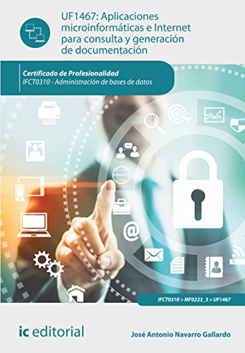 Aplicaciones microinformáticas e Internet para consulta y generación de documentación. IFCT0310 (Spanish Edition)