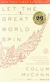 Let the Great World Spin: A Novel