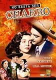 No Basta Ser Charro [DVD] [Region 1] [US Import] [NTSC]