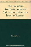 The fountain arethuse : a novel set in the university town of Leuven