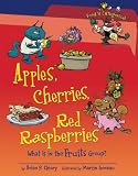 Apples, Cherries, Red Raspberries: What Is in the Fruits Group? (Food Is Categorical)