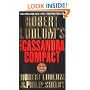 Robert Ludlum's The Cassandra Compact: A Covert-One Novel