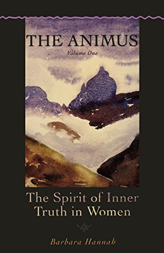 The Animus: The Spirit of Inner Truth in Women (Polarities of the Psyche)