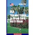 USA: Tips und Tricks zu Greencard und B-Visum
