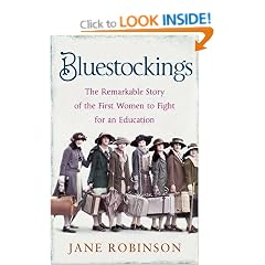 Bluestockings: The Remarkable Story of the First Women to Fight for an Education