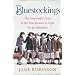 Bluestockings: The Remarkable Story of the First Women to Fight for an Education