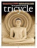 Tricycle : the Buddhist Review