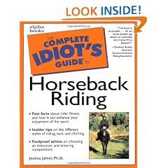 The Complete Idiot's Guide to Horseback Riding