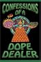 Confessions of a Dope Dealer