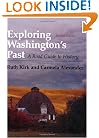 Exploring Washington's Past: A Road Guide to History