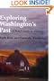 Exploring Washington's Past: A Road Guide to History