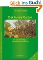 Der innere Garten: Ein achtsamer Weg zur pers�nlichen Ver�nderung